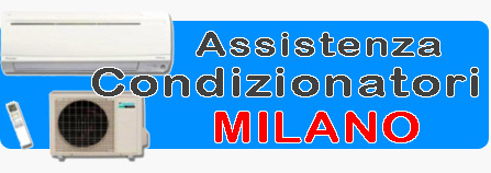 Assistenza Condizionatori Milano